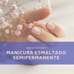 MANICURA ESMALTADO SEMIPERMANENTE
