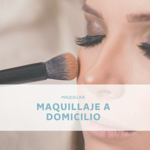 MAQUILLAJE A DOMICILIO